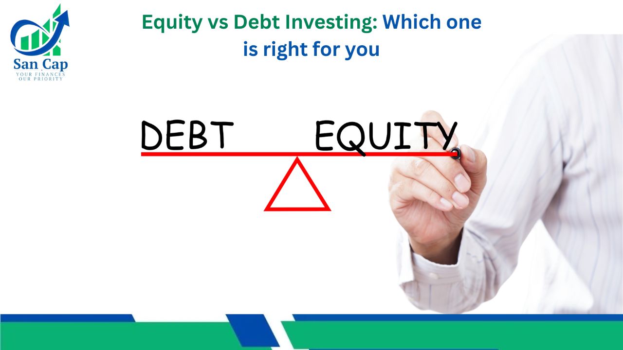Equity vs Debt Investing Which one is right for you